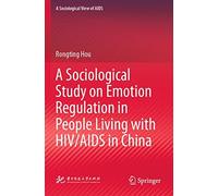 A Sociological Study On Emotion Regulation In People Living With Hiv/Aids In China