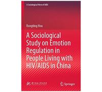 A Sociological Study On Emotion Regulation In People Living With Hiv/Aids In China