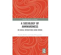A Sociology of Awkwardness