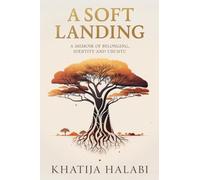 A Soft Landing: A Memoir of Belonging, Identity and Ubuntu