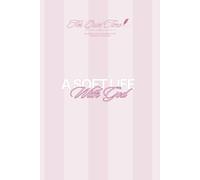 A Soft Life With God: Christian Women’s Journal for Bible Study SOAP, Prayer & Testimonies: A Quiet Space to Study Scripture & Speak with God