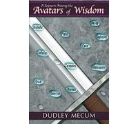 A Sojourn Among The Avatars Of Wisdom
