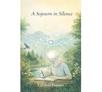 A Sojourn in Silence: A Journal of a seeker