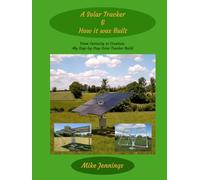 A Solar Tracker & How it Was Built: From Curiosity to Creation: My Step-by-Step Solar Tracker Build