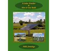 A Solar Tracker & How it Was Built: From Curiosity to Creation: My Step-by-Step Solar Tracker Build