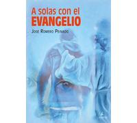 A solas con el evangelio