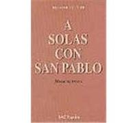 A solas con San Pablo. Meditaciones