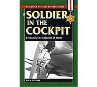A Soldier in the Cockpit, Stackpole Military History Series Ron W. Pottinger (Auteur)