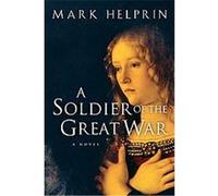 A Soldier Of The Great War Mark Helprin (Auteur)