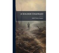 A Soldier Unafraid