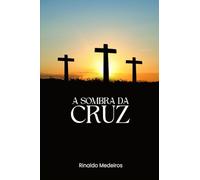 A Sombra da Cruz