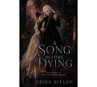 A Song Before Dying: Book Three of The Last Sunrise Trilogy