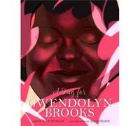 A Song for Gwendolyn Brooks by Alice Faye Duncan Alice Faye Duncan (Auteur)