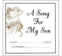 A Song For My Son On His Wedding Day