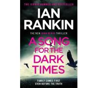 A Song for the Dark Times: The Brand New Thriller from the Bestselling Writer