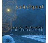 A Song For The Homeless - Live In Russelsheim 2019 by Subsignal [Audio CD] NEUF
