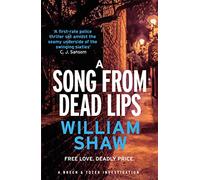 A Song from Dead Lips: the first book in the gritty Breen & Tozer series