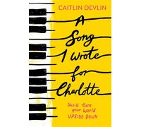 A Song I Wrote For Charlotte - Caitlin Devlin - Harper Fire - ebook (ePub) - Livre