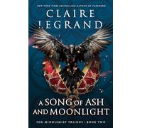 A Song of Ash and Moonlight: The Spicy Enemies to Lovers Romantasy Sensation