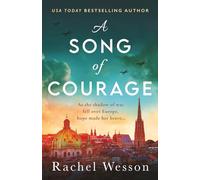 A Song of Courage: An utterly gripping WW2 historical novel based on a true story