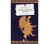 A song of light and flowers. Life is a Story - story.one