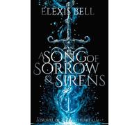 A Song of Sorrow & Sirens: A Novel of the Netherrealm