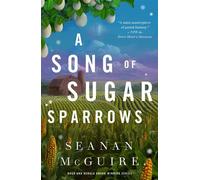 A Song of Sugar Sparrows - Seanan McGuire - Tordotcom - ebook (ePub) - Livre