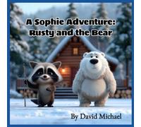 A Sophie Adventure: Rusty and the Bear