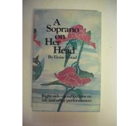 A Soprano on Her Head: Right-Side-Up Reflections on Life and Other Performances