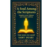 A Soul Among the Scriptures: Empathy across religions and wisdom traditions