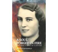 A Soul Forged In Fire: Lingering Echoes Of A Lifetime