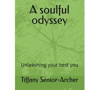 A soulful odyssey: Unleashing your best you