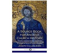 A Source Book For Ancient Church History