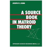 A Source Book In Matroid Theory