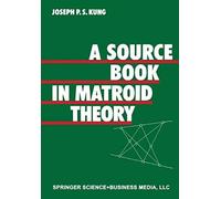 A Source Book In Matroid Theory
