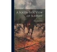 A South-Side View Of Slavery