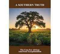 A Southern Truth: The Case For African American Exceptionalism