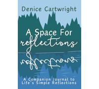 A Space For Reflections: A Companion Journal to Life's Simple Series