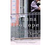 A Spanish Lover Joanna Trollope (Auteur)