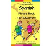 A Spanish Phrasebook for Educators by Ruth Darby Paperback Book Ruth Darby (Auteur)