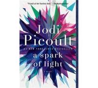 A Spark of Light - Jodi Picoult - Random House Publishing Group - Livre en Anglais - Paperback Jodi PicoultJodi Picoult (Auteur)