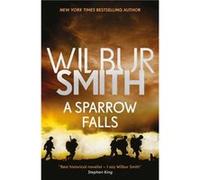 A Sparrow Falls 3 by Wilbur Smith Wilbur Smith (Auteur)