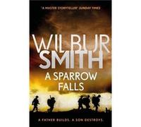 A Sparrow Falls by Wilbur Smith Inconnu (Auteur)