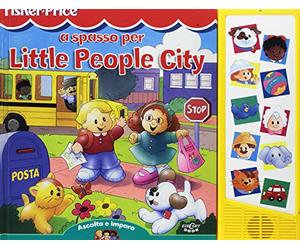 A spasso per Little People city. Ediz. illustrata