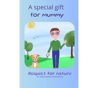 A Special Gift For Mummy: Respect For Nature