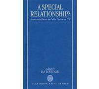 A Special Relationship?: American Influences On Public Law In The Uk