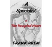 A Specialist At The Recycled Heart