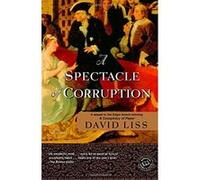 A Spectacle of Corruption David Liss (Auteur)