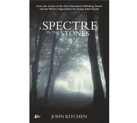 A Spectre in the Stones by John Kitchen Kitchen, John (Auteur)