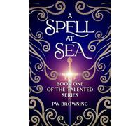 A Spell at Sea: Book One of the Talented Series